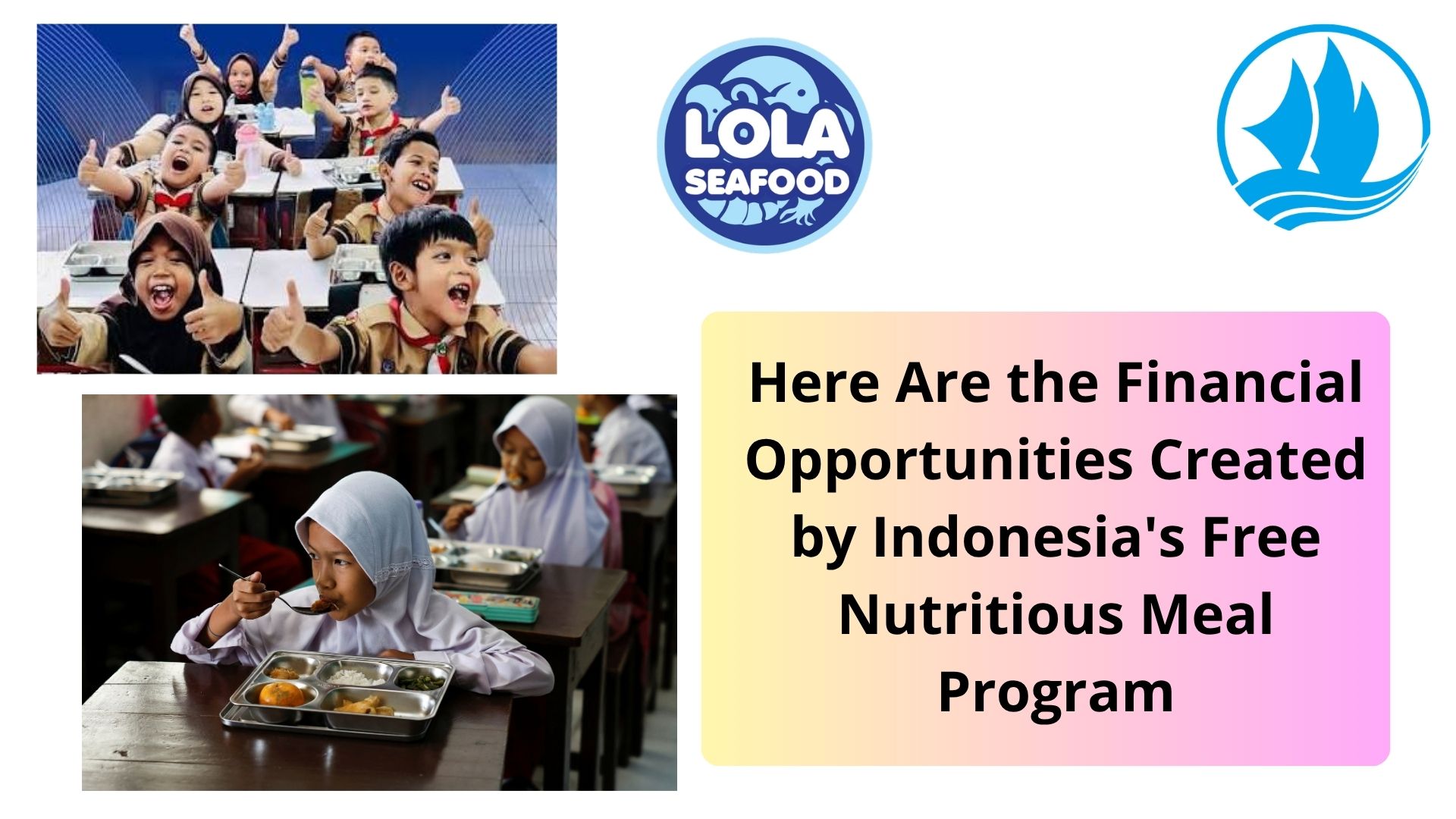  Here Are the Financial Opportunities Created by Indonesia's Free Nutritious Meal Program
